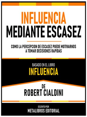 cover image of Influencia Mediante Escasez--Basado En El Libro Influencia  De Robert Cialdini